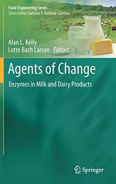 portada Agents of Change: Enzymes in Milk and Dairy Products (Food Engineering Series) (en Inglés)