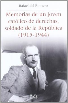 portada Memorias de un Joven Católico de Derechas, Soldado de la República (1915-1944) (in Spanish)
