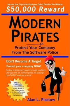 portada Modern Pirates: Protect Your Company From the Software Police (in English)