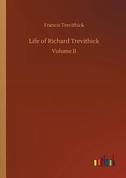 portada Life of Richard Trevithick (en Inglés)