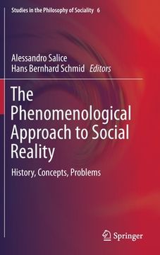 portada The Phenomenological Approach to Social Reality: History, Concepts, Problems (en Inglés)