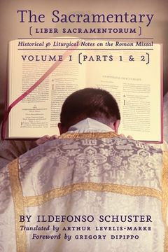 portada The Sacramentary (Liber Sacramentorum): Vol. 1: Historical & Liturgical Notes on the Roman Missal (en Inglés)