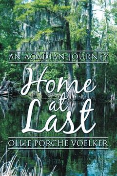 portada home at last: an acadian journey (in English)