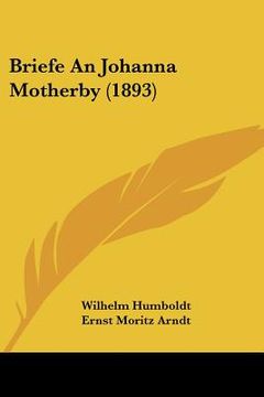 portada briefe an johanna motherby (1893) (en Inglés)