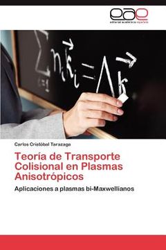 portada teor a de transporte colisional en plasmas anisotr picos (in Spanish)