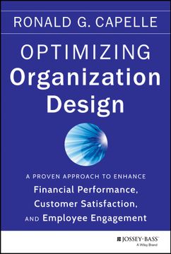 portada Optimizing Organization Design: A Proven Approach to Enhance Financial Performance, Customer Satisfaction and Employee Engagement (en Inglés)
