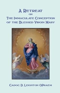 portada A Retreat on the Immaculate Conception of the Blessed Virgin Mary (en Inglés)