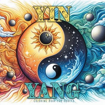 portada Yin and Yang Coloring Book for Adults: Meditation Coloring Book Grayscale Mindfulness Grayscale Coloring Book for Adults Yin Yang Coloring Book 54 P