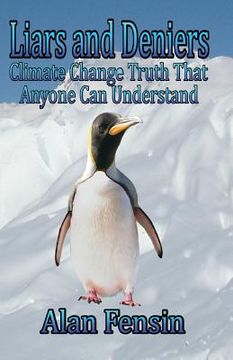 portada Liars and Deniers: Climate Change Truth That Anyone Can Understand (en Inglés)