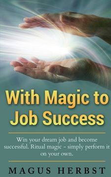 portada With Magic to Job Success (in English)