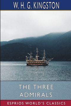 portada The Three Admirals (Esprios Classics) (en Inglés)