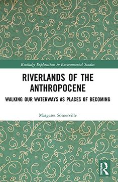portada Riverlands of the Anthropocene (Routledge Explorations in Environmental Studies) (en Inglés)