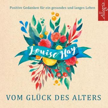 portada Vom Glück des Alters: Positive Gedanken für ein Gesundes und Langes Leben (in German)