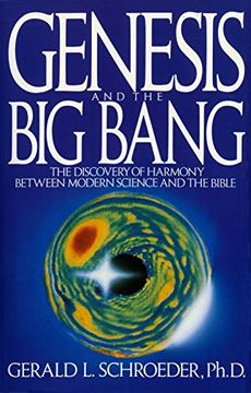 portada Genesis and the big Bang Theory: The Discovery of Harmony Between Modern Science and the Bible 