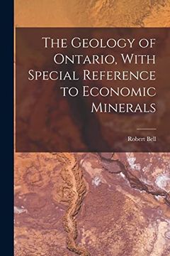portada The Geology of Ontario, With Special Reference to Economic Minerals (en Inglés)