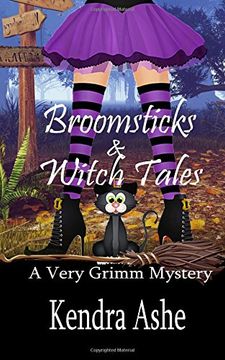 portada Broomsticks & Witch Tales: A Cozy Mystery Fairy Tale: Volume 1 (A Very Grimm Mystery)