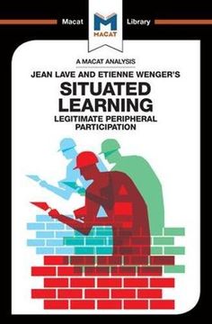 portada An Analysis of Jean Lave and Etienne Wenger'S Situated Learning: Legitimate Peripheral Participation (The Macat Library) (en Inglés)