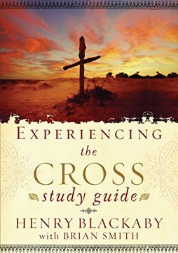 portada Experiencing the Cross Study Guide: Your Greatest Opportunity for Victory Over sin (en Inglés)