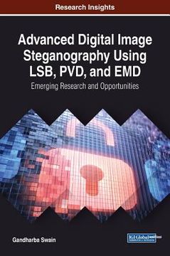 portada Advanced Digital Image Steganography Using LSB, PVD, and EMD: Emerging Research and Opportunities (en Inglés)