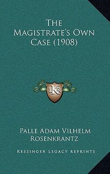 portada the magistrate's own case (1908) (en Inglés)