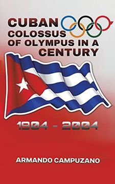 portada Cuban Colossus of Olympus in a Century (en Inglés)