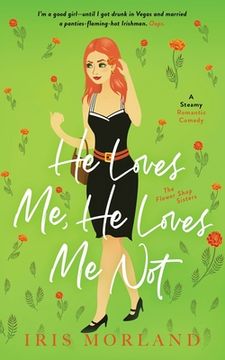 portada He Loves Me, He Loves Me Not: A Steamy Romantic Comedy 