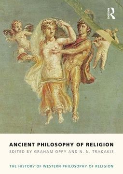 portada Ancient Philosophy of Religion: The History of Western Philosophy of Religion, Volume 1 (en Inglés)