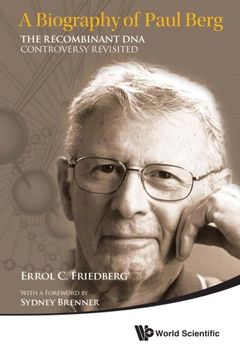 portada A Biography of Paul Berg : The Recombinant DNA Controversy Revisited