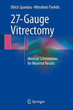 portada 27-Gauge Vitrectomy: Minimal Sclerotomies for Maximal Results (en Inglés)
