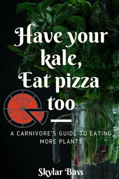 portada A Carnivore's Guide to Eating More Plants (en Inglés)