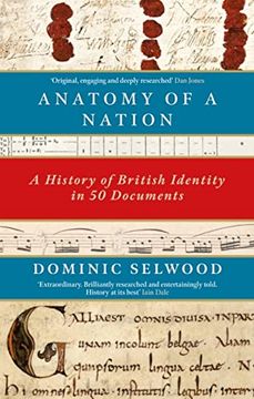 portada Anatomy of a Nation: A History of British Identity in 50 Documents (en Inglés)