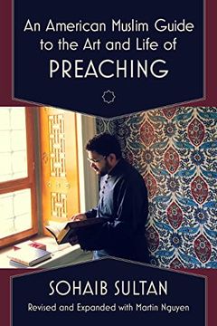 portada An American Muslim Guide to the art and Life of Preaching (in English)
