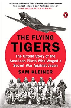 portada The Flying Tigers: The Untold Story of the American Pilots who Waged a Secret war Against Japan (in English)