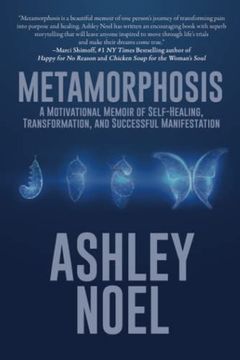 portada Metamorphosis: A Motivational Memoir of Self-Healing, Transformation, and Successful Manifestation (in English)