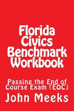 portada Florida Civics Benchmark Workbook: Passing the end of Course Exam (Eoc) 