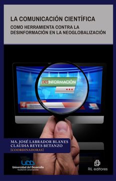 portada La comunicación científica como herramienta contra la desinformación en la neoglobalización