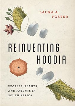 portada Reinventing Hoodia: Peoples, Plants, and Patents in South Africa (in English)