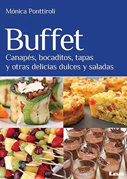 portada Buffet: Canapés, bocaditos, tapas y otras delicias dulces y saladas (Spanish Edition)
