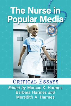 portada Nurse in Popular Media: Critical Essays (en Inglés)