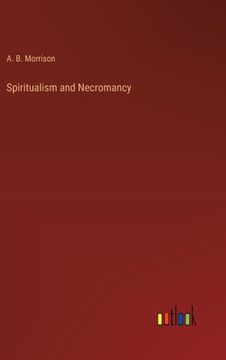 portada Spiritualism and Necromancy (en Inglés)
