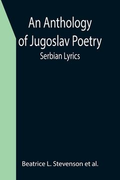portada An Anthology of Jugoslav Poetry; Serbian Lyrics (in English)