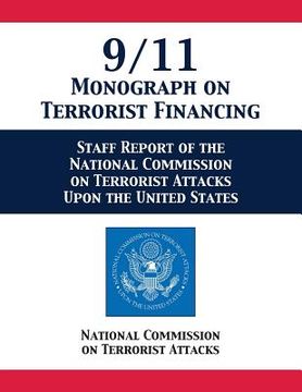 portada 9/11 Monograph on Terrorist Financing: Staff Report of the National Commission on Terrorist Attacks Upon the United States (in English)