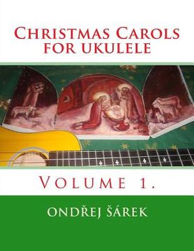 portada Christmas Carols for ukulele: Volume 1. (en Inglés)