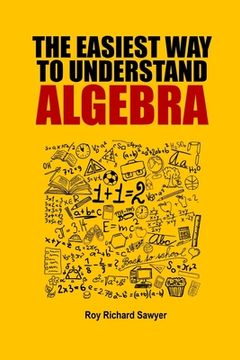 portada The Easiest Way to Understand Algebra: Algebra equations with answers and solutions (en Inglés)