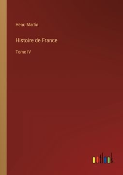 portada Histoire de France: Tome IV (in French)