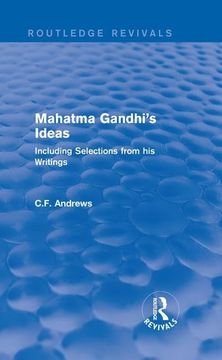 portada Routledge Revivals: Mahatma Gandhi's Ideas (1929): Including Selections from His Writings (in English)