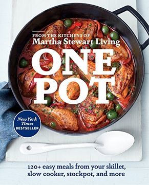portada One Pot: 120+ Easy Meals From Your Skillet, Slow Cooker, Stockpot, and More (en Inglés)