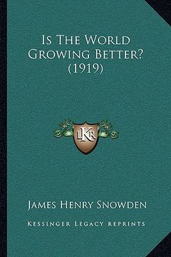 portada is the world growing better? (1919) (en Inglés)