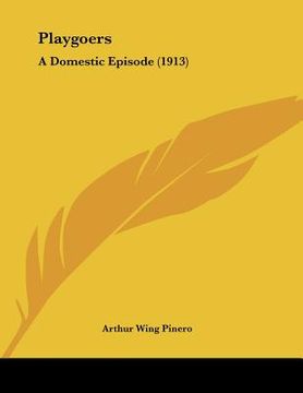 portada playgoers: a domestic episode (1913) (en Inglés)