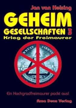 portada Geheimgesellschaften 3 - Krieg der Freimaurer: Ein Hochgrad-Freimaurer packt aus! (en Alemán)
